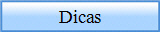 Dicas